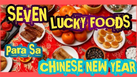 7 masuwerteng pagkain sa 2022 Chinese New Year .